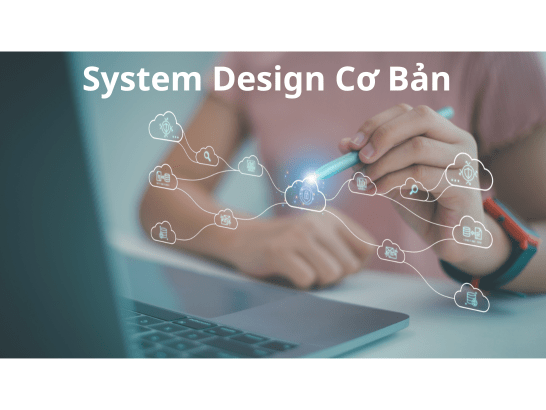 system design cơ bản - phần 1